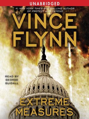 Extreme Measures By Vince Flynn 183 Overdrive Ebooks